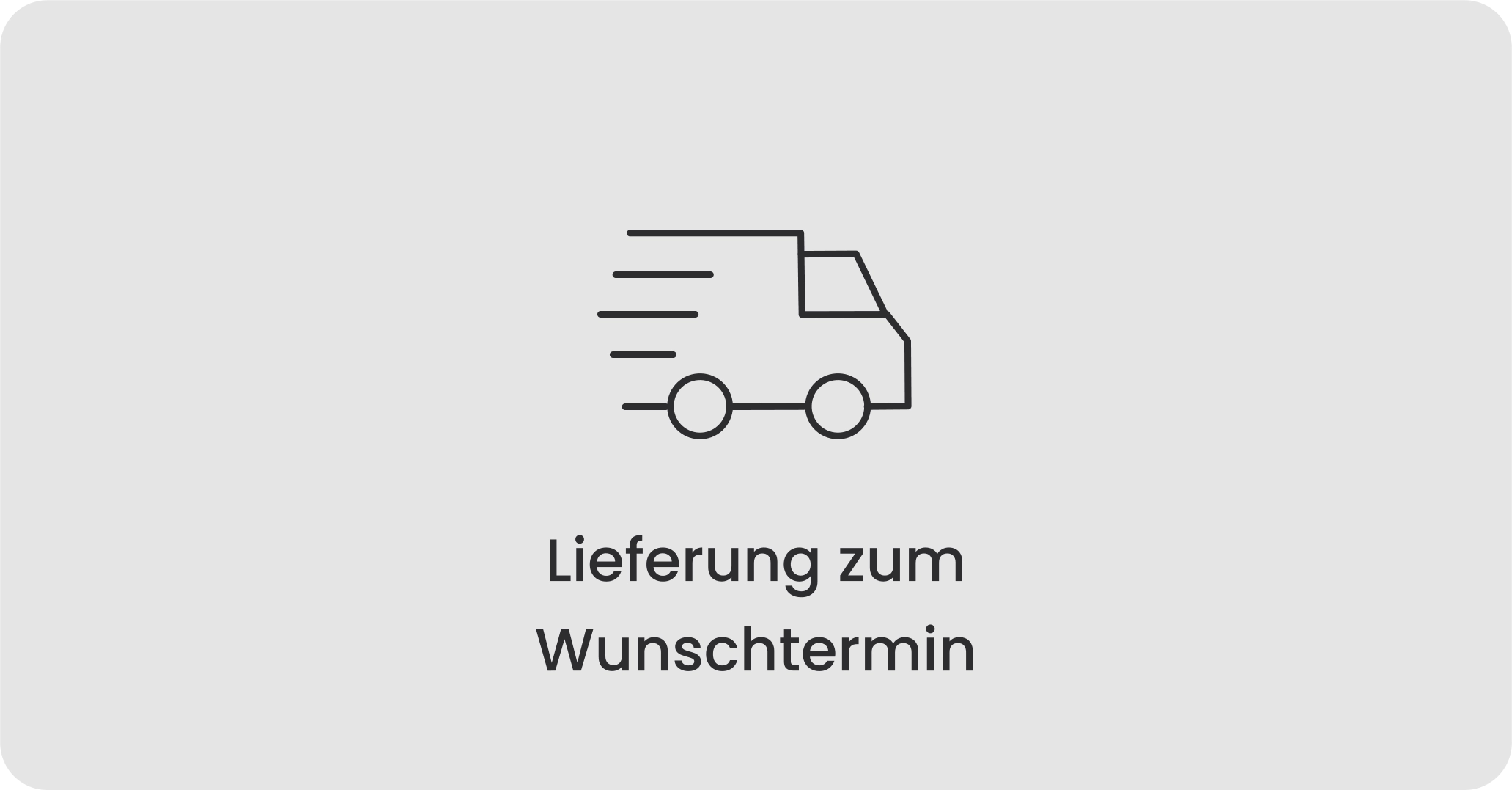 Vorteil Lieferung zum Wunschtermin